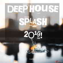 Deep House Splash 2019! скачать Сборник песен торрент