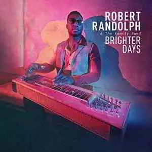 Robert Randolph & The Family Band - Brighter Days музыку скачать Robert Randolph & The Family Band - Brighter Days музыку торрент