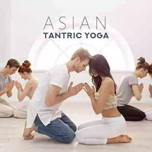 Tantric Sex Background Music Experts - Asian Tantric Yoga Tantric Sex Background Music Experts - Asian Tantric Yoga торрент