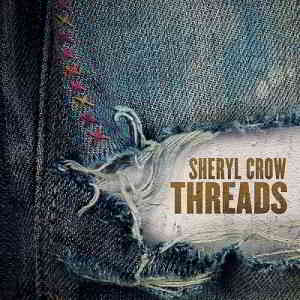 Sheryl Crow - Threads скачать торрент файл