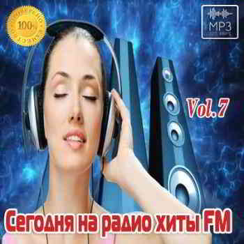 Сегодня на радио хиты FM Vol.7 скачать торрент файл