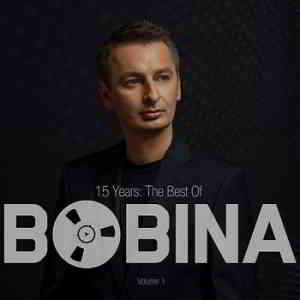 Bobina - 15 Years: The Best Of Vol.1 скачать Сборник песен торрент