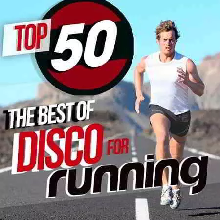 Top 50 the Best of Disco for Running музыку скачать Top 50 the Best of Disco for Running музыку торрент
