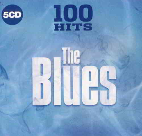 100 Hits The Blues [5CD] скачать Сборник песен торрент