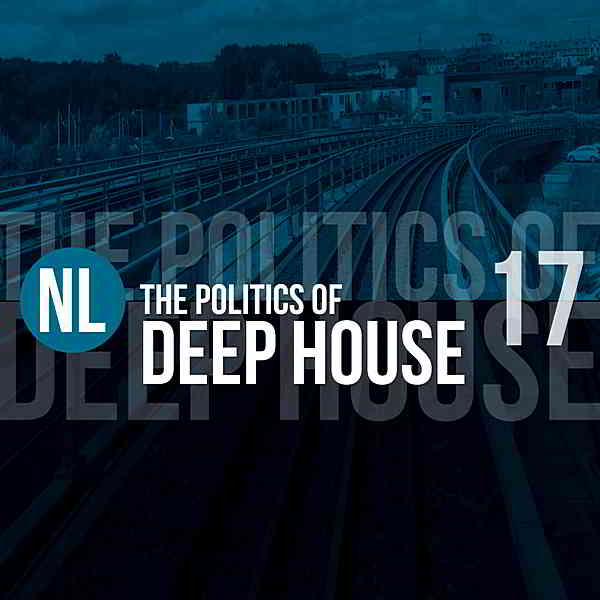 The Politics Of Deep House Vol.17 скачать торрент файл