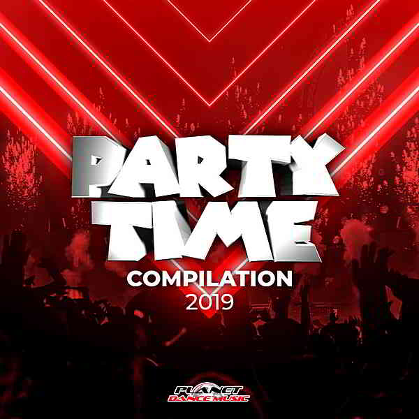 Party Time Compilation 2019 [Planet Dance Music] скачать торрент файл