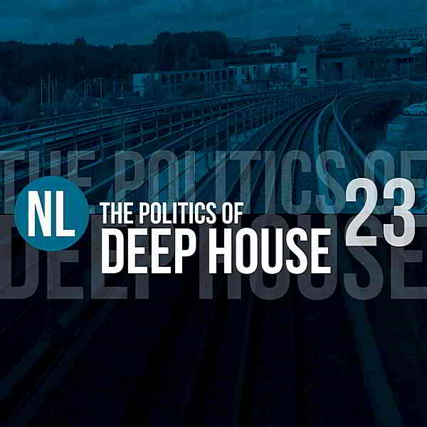 The Politics Of Deep House Vol.23 скачать Сборник песен торрент