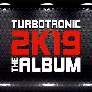 Turbotronic - 2K19 Album музыку скачать Turbotronic - 2K19 Album музыку торрент