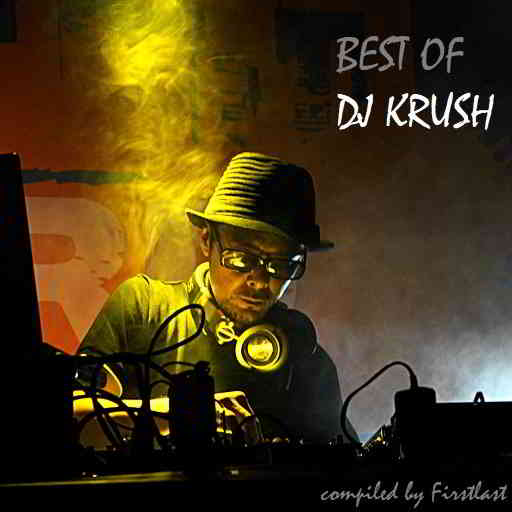 DJ Krush - Best of (2017) [Compiled by Firstlast] скачать Сборник песен торрент