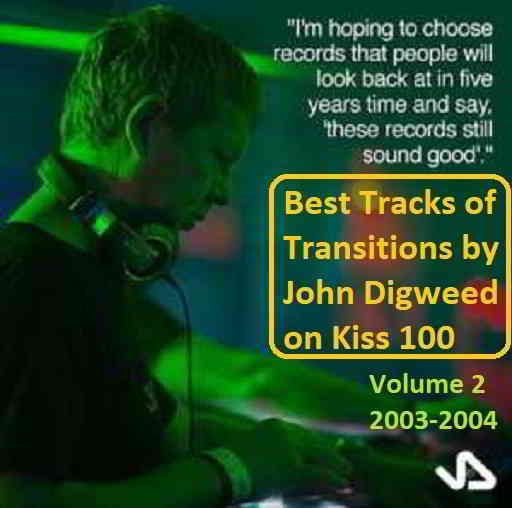 Best tracks of Transitions by John Digweed on Kiss 100. Volume 2 - 2003-2004 [Compiled by Firstlast] скачать торрент файл