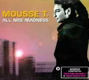 Mousse T. - All Nite Madness музыку скачать Mousse T. - All Nite Madness музыку торрент