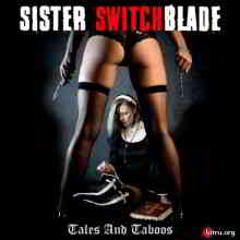 Sister Switchblade - Tales and Taboos скачать Сборник песен торрент