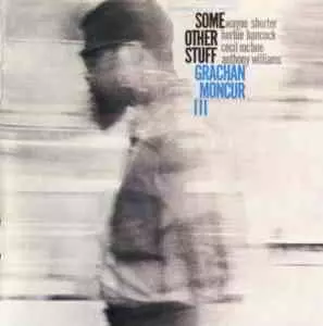 Grachan Moncur III - 1965 Some Other Stuff Grachan Moncur III - 1965 Some Other Stuff торрент