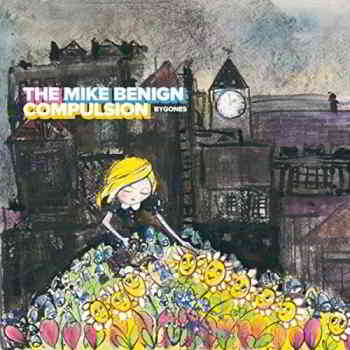 The Mike Benign Compulsion - Bygones скачать Сборник песен торрент