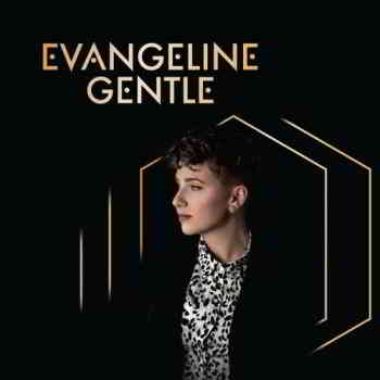 Evangeline Gentle - Evangeline Gentle скачать торрент файл