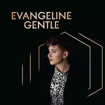 Evangeline Gentle - Evangeline Gentle музыку скачать Evangeline Gentle - Evangeline Gentle музыку торрент