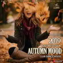 Autumn Mood: Positive Session музыку скачать Autumn Mood: Positive Session музыку торрент