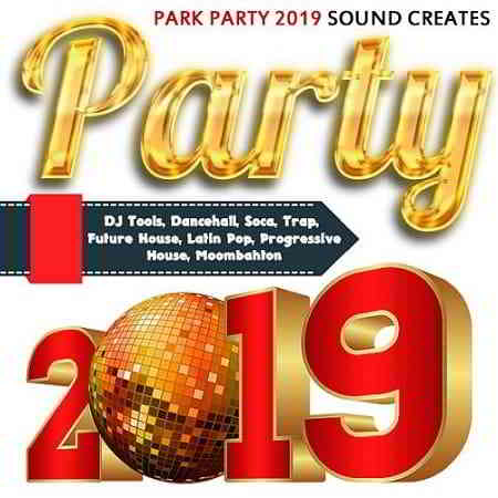 Park Party 2019 Sound Creates скачать Сборник песен торрент