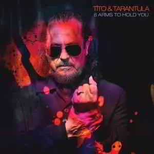 Tito & Tarantula - 8 Arms to Hold You музыку скачать Tito & Tarantula - 8 Arms to Hold You музыку торрент