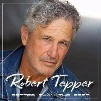 Robert Tepper - Better Than The Rest Robert Tepper - Better Than The Rest торрент