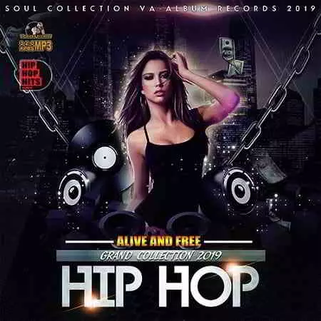 Alive And Free: Grand Hip-Hop Collection музыку скачать Alive And Free: Grand Hip-Hop Collection музыку торрент