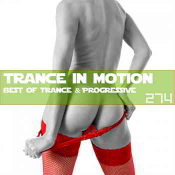 Trance In Motion Vol.274 [Full Version] скачать торрент файл