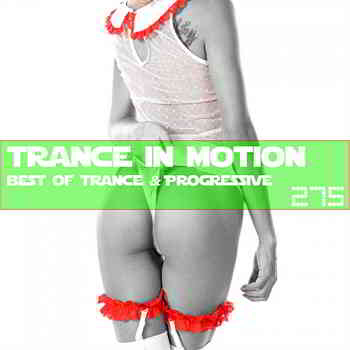 Trance In Motion Vol.275 скачать торрент файл