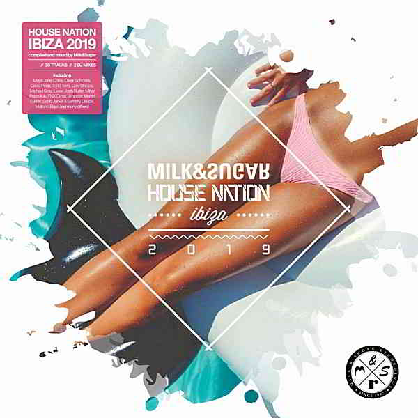 House Nation Ibiza 2019 [Mixed by Milk - Sugar] скачать Сборник песен торрент