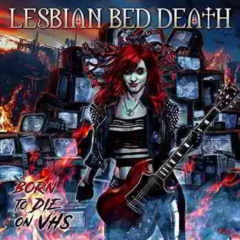 Lesbian Bed Death - Born To Die On VHS Lesbian Bed Death - Born To Die On VHS торрент