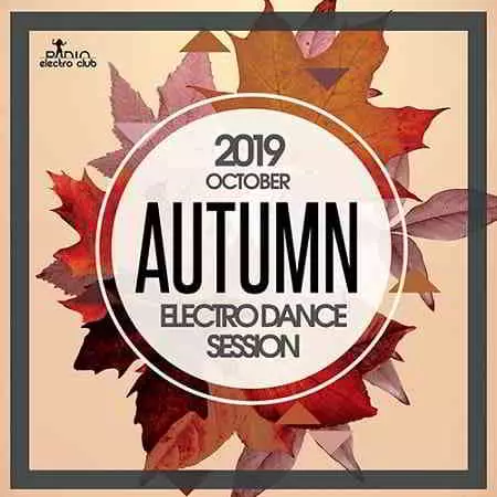 Autumn Electro Dance Session музыку скачать Autumn Electro Dance Session музыку торрент