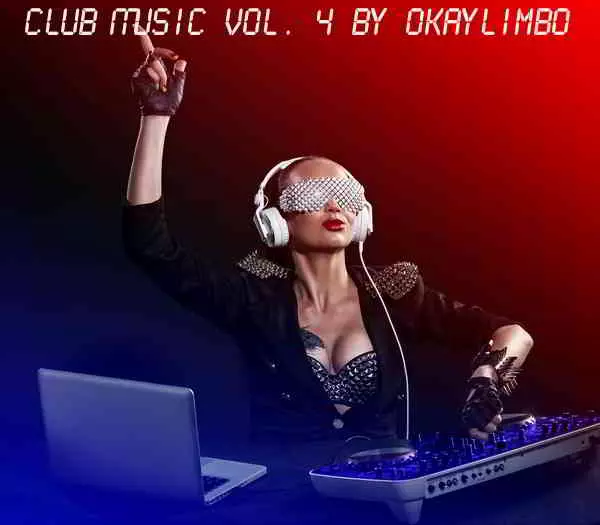 Club Music Vol. 4 by okaylimbo Club Music Vol. 4 by okaylimbo торрент