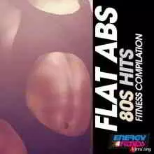 Flat ABS 80s Hits Fitness Compilation Flat ABS 80s Hits Fitness Compilation торрент