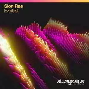 Sion Rae - Everlast музыку скачать Sion Rae - Everlast музыку торрент