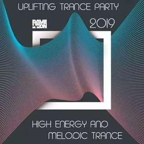 High Energy Melodic Trance: Uplifting Trance Party 2019 музыку скачать High Energy Melodic Trance: Uplifting Trance Party 2019 музыку торрент