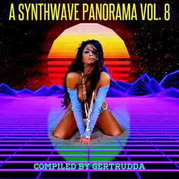 A Synthwave Panorama Vol. 8 (Compiled by Gertrudda) 2019 A Synthwave Panorama Vol. 8 (Compiled by Gertrudda) 2019 торрент