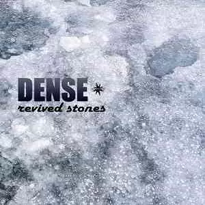 Dense - Revived Stones Dense - Revived Stones торрент