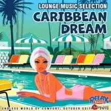 Caribbean Dream: Lounge Music Selection музыку скачать Caribbean Dream: Lounge Music Selection музыку торрент