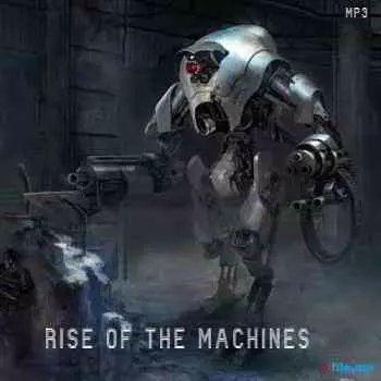 Rise Of The Machines музыку скачать Rise Of The Machines музыку торрент
