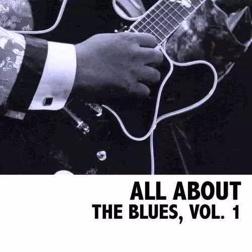 All About The Blues Vol. 1 музыку скачать All About The Blues Vol. 1 музыку торрент
