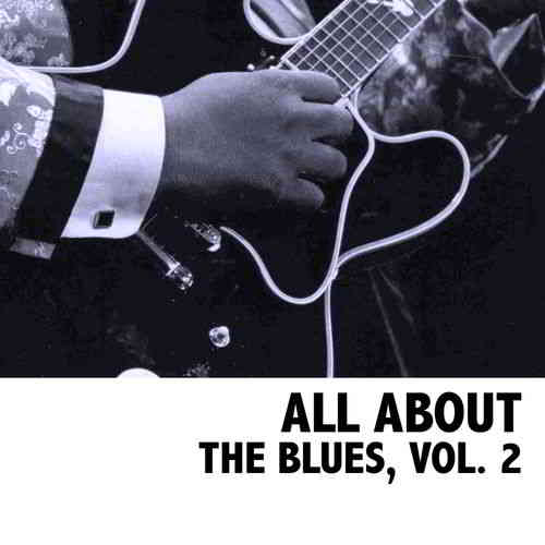 All About The Blues Vol. 2 скачать Сборник песен торрент