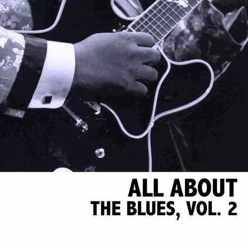 All About The Blues Vol. 2 All About The Blues Vol. 2 торрент