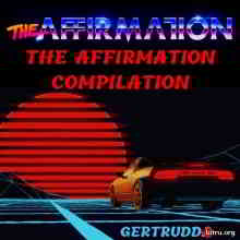 The Affirmation - The Affirmation Compilation скачать Сборник песен торрент