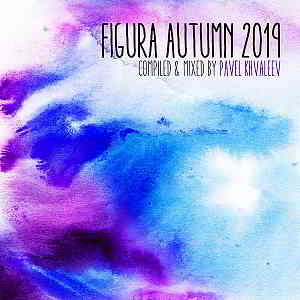 Figura Autumn 2019 [Compiled & Mixed by Pavel Khvaleev] скачать торрент файл