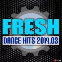 Fresh Dance Hits 2019.03 музыку скачать Fresh Dance Hits 2019.03 музыку торрент