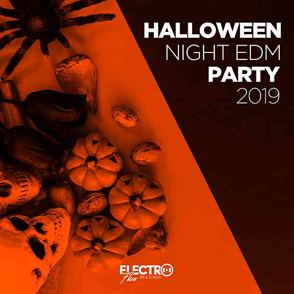 Halloween Night EDM Party 2019 [Electro Flow Records] скачать Сборник песен торрент