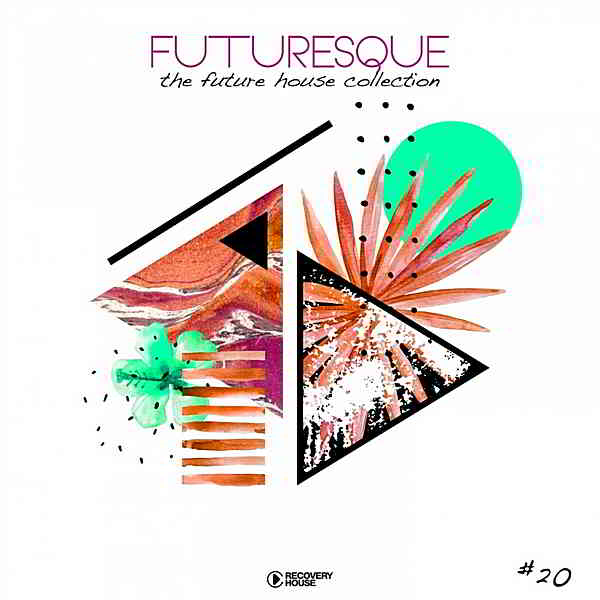 Futuresque: The Future House Collection Vol.20 скачать торрент файл