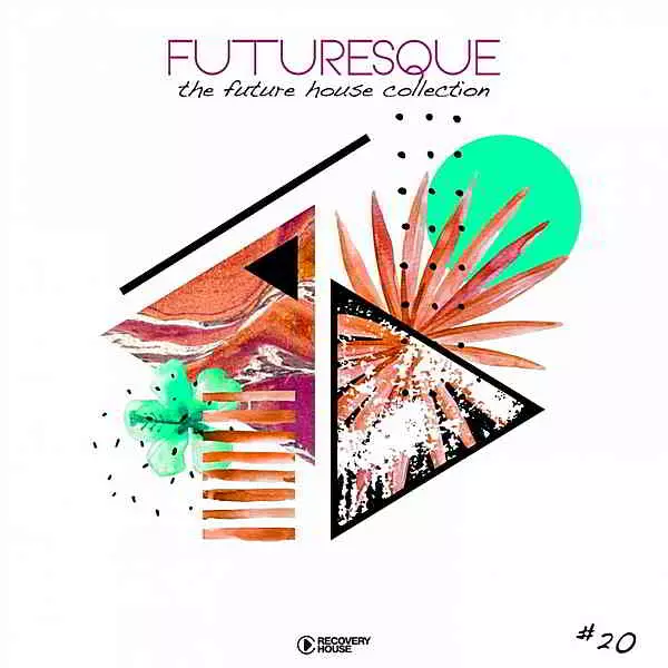 Futuresque: The Future House Collection Vol.20 музыку скачать Futuresque: The Future House Collection Vol.20 музыку торрент