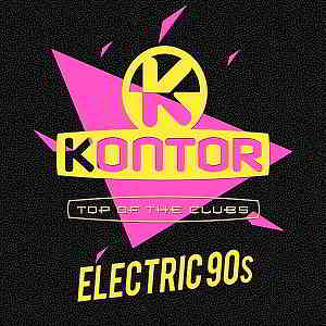 Kontor Top Of The Clubs: Electric 90s скачать Сборник песен торрент