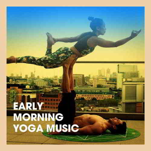 Meister der Entspannung und Meditation - Early Morning Yoga Music скачать торрент файл