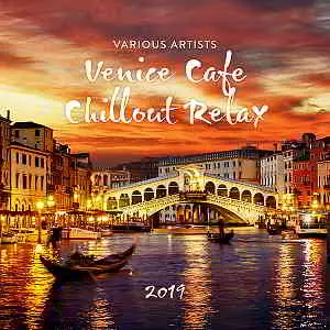 Venice Cafe Chillout Relax музыку скачать Venice Cafe Chillout Relax музыку торрент